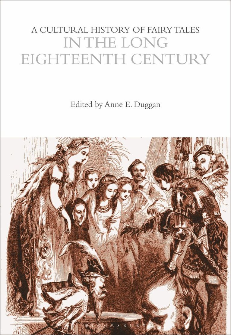 Anne E. Duggan, USA) Duggan, Professor Anne E. (Wayne State University, Anne E Duggan - Cultural History of Fairy Tales in the Long Eighteenth Century, Inbunden