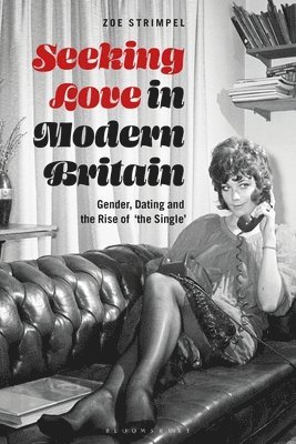 bokomslag Seeking Love in Modern Britain