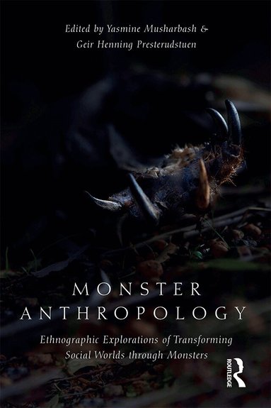 Geir Henning Presterudstuen, Yasmine Musharbash - Monster Anthropology, Inbunden