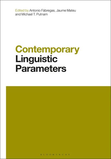Antonio Fabregas, Jaume Mateu, Michael Putnam - Contemporary Linguistic Parameters, Häftad