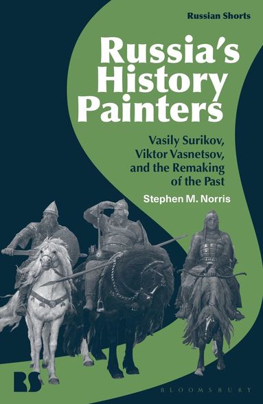 Stephen M. Norris, Stephen M. Norris, Stephen M Norris, Polly Jones - Russia's History Painters, Inbunden