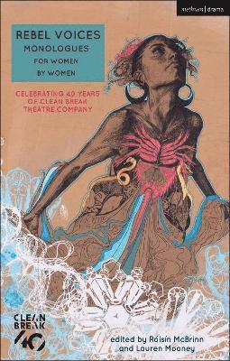 Rebel Voices: Monologues for Women by Women 1
