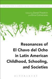 bokomslag Resonances of El Chavo del Ocho in Latin American Childhood, Schooling, and Societies