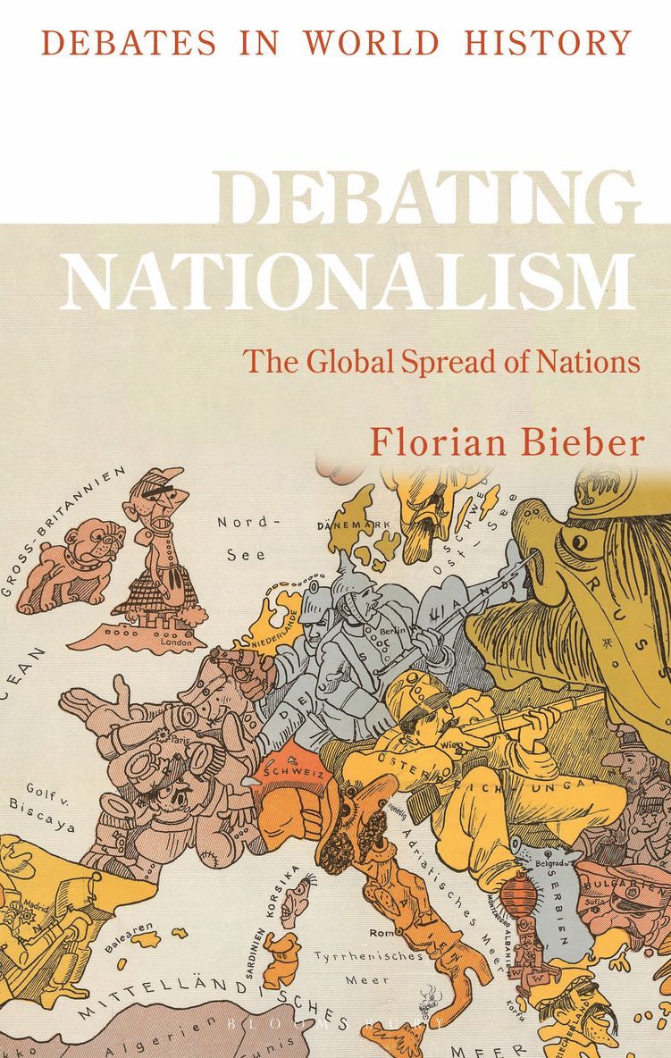 Florian Bieber, Austria) Bieber, Florian (University of Graz, Peter N. Stearns - Debating Nationalism, Häftad