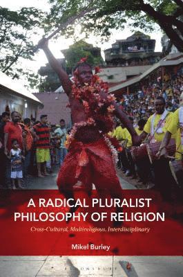 A Radical Pluralist Philosophy of Religion 1