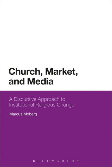 bokomslag Church, Market, and Media