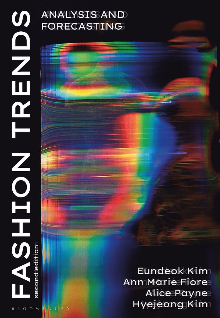 Eundeok Kim, Ann Marie Fiore, Alice Payne, Hyejeong Kim, USA) Kim, Eundeok (Florida State University, USA) Fiore, Ann Marie (Iowa State University, Australia) Payne, Dr Alice (RMIT, Melbourne, USA) Kim, Hyejeong (California State University - Fashion Trends, Häftad