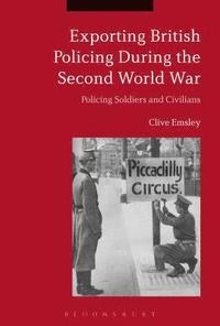 bokomslag Exporting British Policing During the Second World War