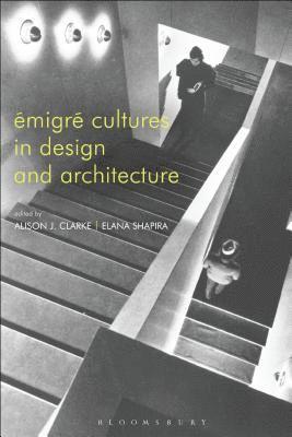 bokomslag Emigre Cultures in Design and Architecture