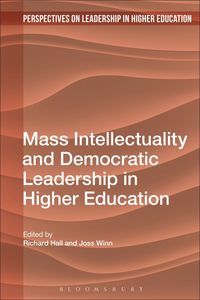 bokomslag Mass Intellectuality and Democratic Leadership in Higher Education