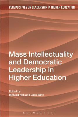 Mass Intellectuality and Democratic Leadership in Higher Education 1