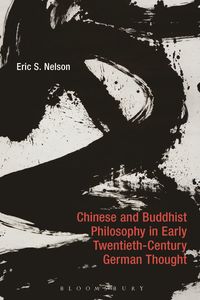 bokomslag Chinese and Buddhist Philosophy in Early Twentieth-Century German Thought