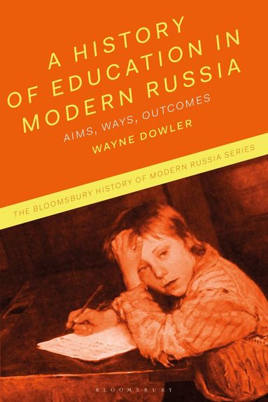 Wayne Dowler, Ian D. Thatcher, Jonathan Smele - History of Education in Modern Russia, Inbunden