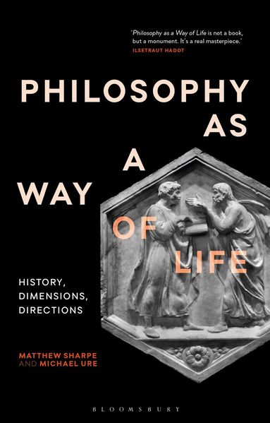 Matthew Sharpe, Michael Ure, Keith Ansell-Pearson - Philosophy as a Way of Life, Häftad