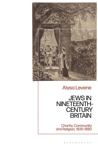 Alysa Levene - Jews in Nineteenth-Century Britain, Inbunden