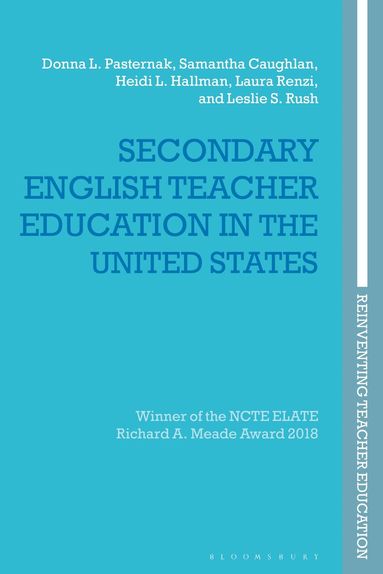 Donna L. Pasternak, Samantha Caughlan, Heidi L. Hallman, Laura Renzi, Leslie S. Rush, Marie Brennan - Secondary English Teacher Education in the United States, Häftad