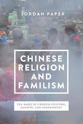 Chinese Religion and Familism 1