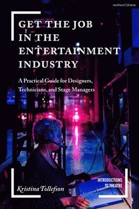 bokomslag Get the Job in the Entertainment Industry