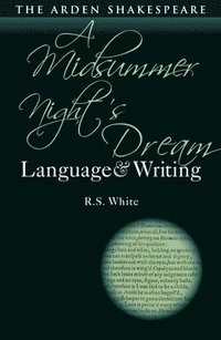 bokomslag A Midsummer Nights Dream: Language and Writing