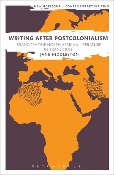 Jane Hiddleston, Bryan Cheyette - Writing After Postcolonialism, Häftad