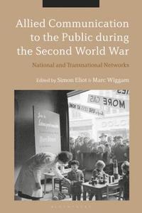 bokomslag Allied Communication to the Public During the Second World War: National and Transnational Networks