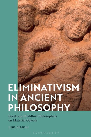 Ugo Zilioli - Eliminativism in Ancient Philosophy, Inbunden