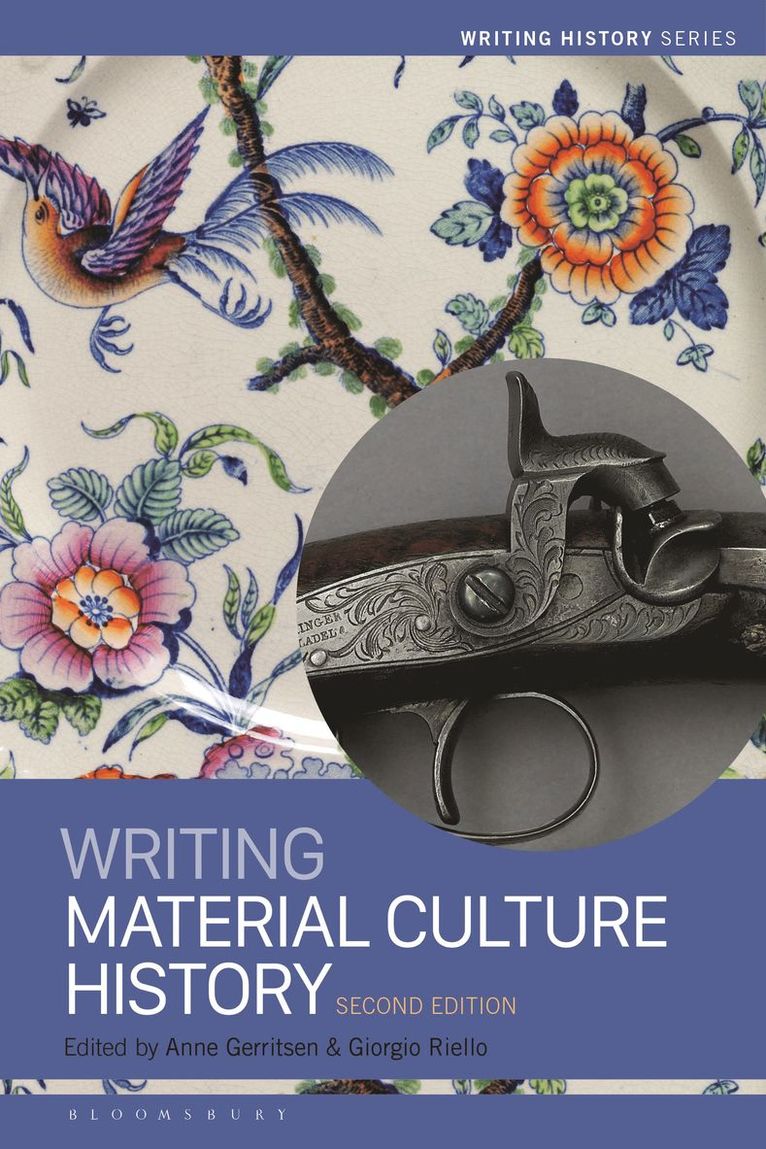 Anne Gerritsen, Giorgio Riello - Writing Material Culture History, Inbunden