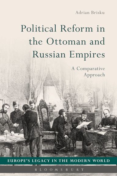 Adrian Brisku, Martti Koskenniemi - Political Reform in the Ottoman and Russian Empires, Häftad