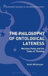bokomslag The Philosophy of Ontological Lateness