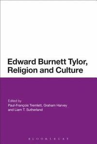 bokomslag Edward Burnett Tylor, Religion and Culture