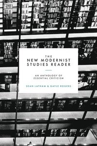 bokomslag The New Modernist Studies Reader
