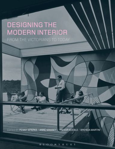 Penny Sparke, Anne Massey, Trevor Keeble, Brenda Martin - Designing the Modern Interior, Häftad