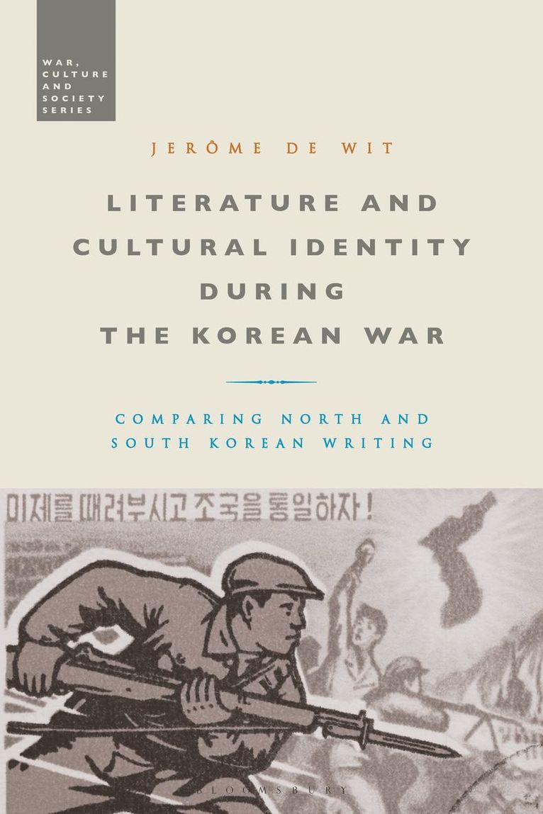 Jerome de Wit, Mr Jerome de Wit, Jerome de Wit, Stephen McVeigh - Literature and Cultural Identity during the Korean War, Inbunden