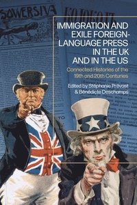 bokomslag Immigration and Exile Foreign-Language Press in the UK and in the US