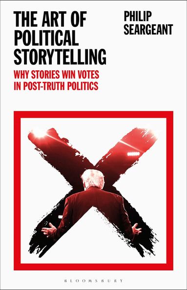 Philip Seargeant - Art of Political Storytelling, Inbunden