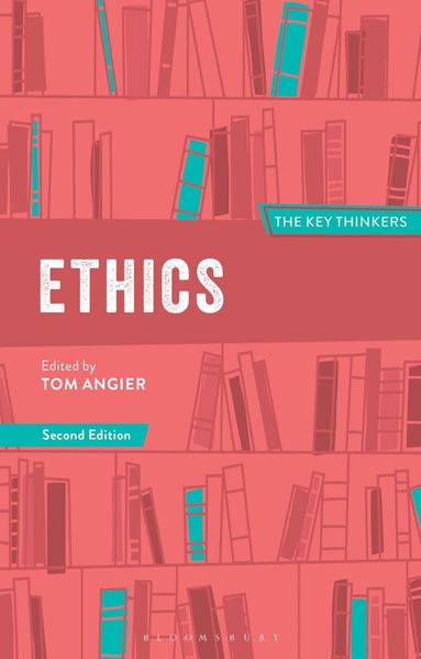 Tom Angier - Ethics: The Key Thinkers, Häftad