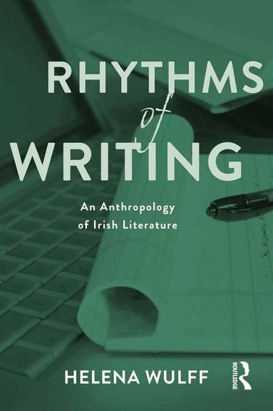Helena Wulff - Rhythms of Writing, Häftad