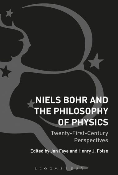 Jan Faye, Henry Folse - Niels Bohr and the Philosophy of Physics, Häftad