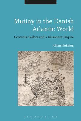 bokomslag Mutiny in the Danish Atlantic World