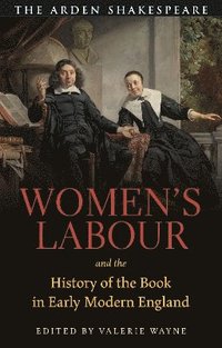 bokomslag Women's Labour and the History of the Book in Early Modern England