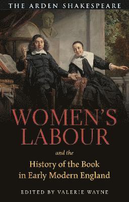 Womens Labour and the History of the Book in Early Modern England 1