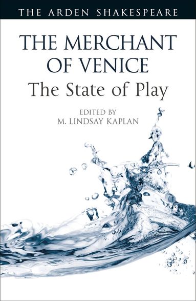 M. Lindsay Kaplan - Merchant of Venice: The State of Play, Inbunden