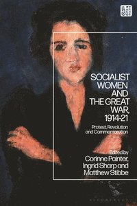 bokomslag Socialist Women and the Great War, 1914-21