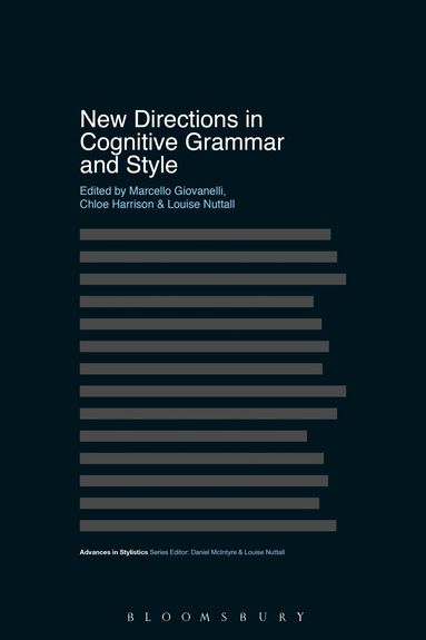 Marcello Giovanelli, Chloe Harrison, Louise Nuttall - New Directions in Cognitive Grammar and Style, Inbunden
