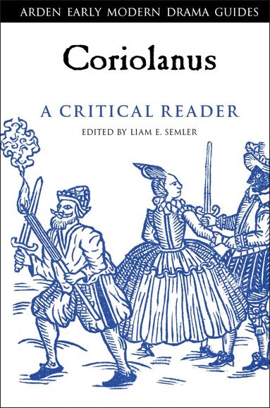 Liam E. Semler - Coriolanus: A Critical Reader, Inbunden