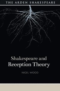 bokomslag Shakespeare and Reception Theory