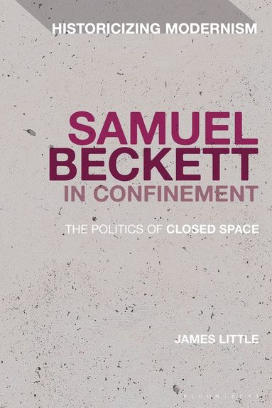 James Little, Matthew Feldman - Samuel Beckett in Confinement, Inbunden
