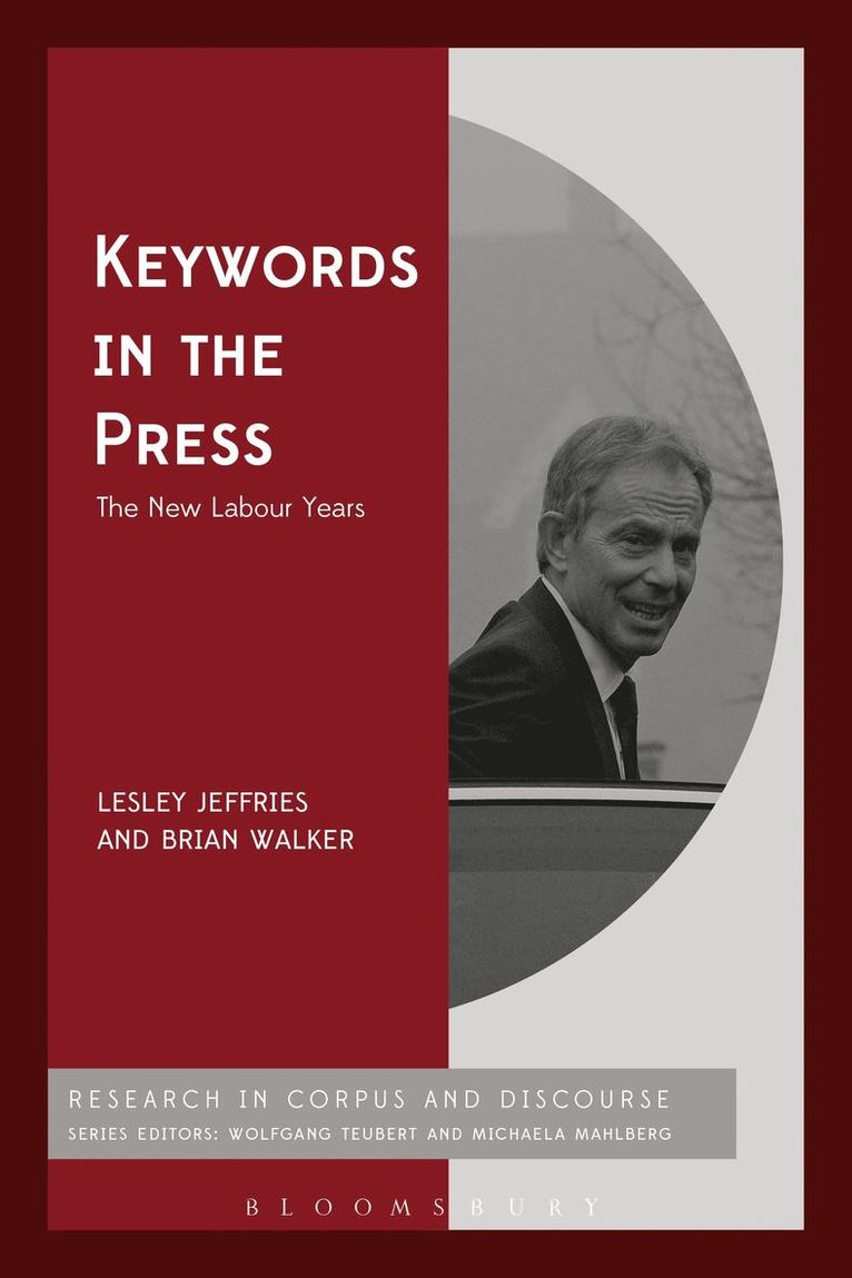 Lesley Jeffries, Brian Walker, Dr Lesley Jeffries, Dr Brian Walker, Michaela Mahlberg - Keywords in the Press: The New Labour Years, Häftad