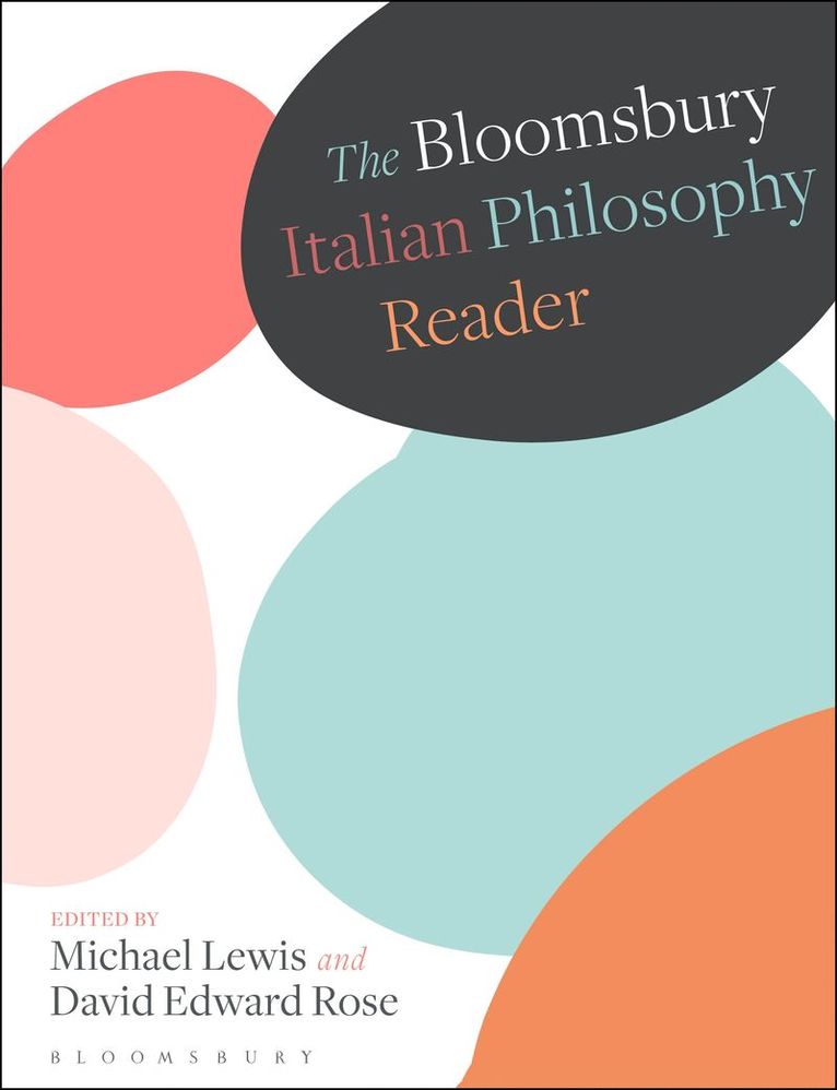 Michael Lewis, David Rose, UK) Lewis, Dr Michael (Newcastle University, UK) Rose, David (Newcastle University - Bloomsbury Italian Philosophy Reader, Häftad