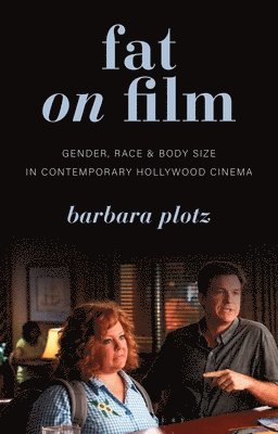 Barbara Plotz, Claire Nally - Fat on Film, Inbunden